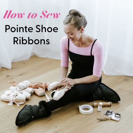 How to Sew Pointe Shoe Ribbons: A Step by Step Guide for Dancers